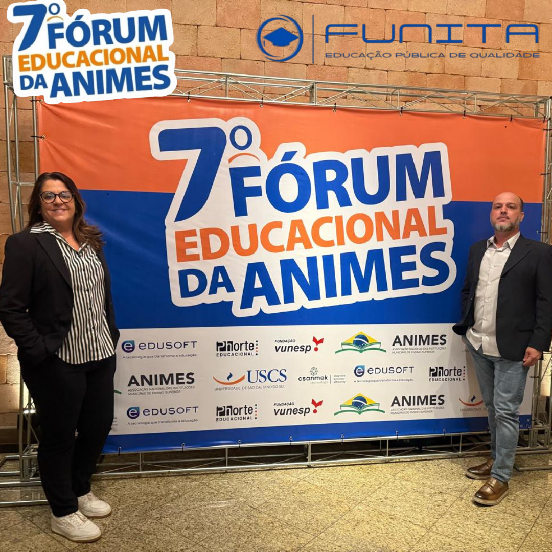 A FUNITA marcou presença no 7º Fórum Educacional da ANIMES!  